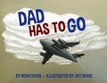 Cover: Dad Has to Go - Trilogy Christian Publishing