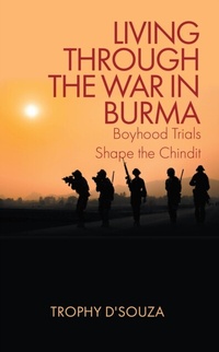 Abbildung von: LIVING THROUGH THE WAR IN BURMA - Writers Branding LLC
