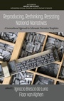 Cover: Reproducing, Rethinking, Resisting National Narratives - Information Age Publishing
