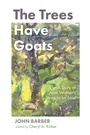 Cover: The Trees Have Goats - Wipf and Stock Publishers