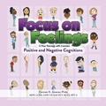 Cover: Focus on Feelings(R) Positive and Negative Cognitions - Play Therapy with Carmen