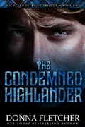 Cover: The Condemned Highlander (Highland Intrigue Trilogy, #2) - Highland Intrigue Trilogy