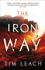 Cover: The Iron Way - Head of Zeus -- an Aries Book