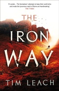 Cover: The Iron Way - Head of Zeus -- an Aries Book