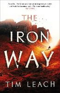 Enlarge image Cover: The Iron Way - Head of Zeus -- an Aries Book