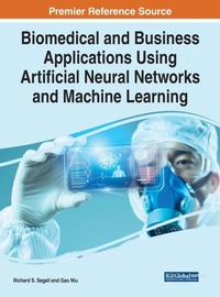 Enlarge image Cover: Biomedical and Business Applications Using Artificial Neural Networks and Machine Learning - Business Science Reference