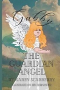 Cover: Gabby the Guardian Angel - Higher Ground Books & Media