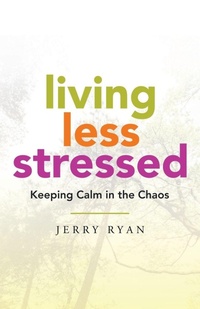Enlarge image Cover: Living Less Stressed - Balboa Press