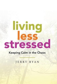 Enlarge image Cover: Living Less Stressed - Balboa Press