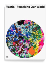 Enlarge image Cover: Plastic: Remaking Our World - Vitra Design Museum