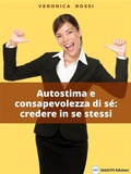 Cover: Autostima e consapevolezza di s&eacute;: credere in se stessi - IGEACPS Edizioni