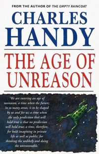 Enlarge image Cover: The Age Of Unreason - Random House Business Books