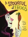 Cover: A Spoonful of Frogs - Greenwillow Books