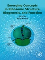 Cover: Emerging Concepts in Ribosome Structure, Biogenesis, and Function - Academic Press