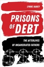 Cover: Prisons of Debt - University of California Press