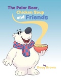 Cover: The Polar Bear, Chicken Soup and Friends - Doug Brown