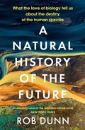 Cover: A Natural History of the Future - John Murray Publishers Ltd