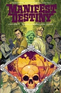 Cover: Manifest Destiny Vol. 7: Talpa Lumbricus & Lepus - Image Comics Inc