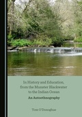Cover: In History and Education, from the Munster Blackwater to the Indian Ocean - Cambridge Scholars Publishing