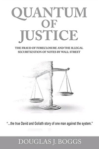 Abbildung von: Quantum of Justice - The Fraud of Foreclosure and the Illegal Securitization of Notes by Wall Street - Olive Publishing, LLC