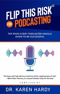 Enlarge image Cover: Flip This Risk for Podcasting: Top Risks Every Podcaster Should Avoid To Be Successful (Flip This Risk Books, #2) - Flip This Risk Books