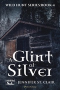 Cover: A Glint of Silver - Writers Exchange E-Publishing