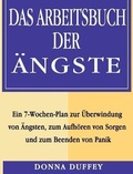 Cover: Das Arbeitsbuch der AEngste - Donna Duffey