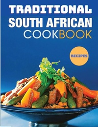Abbildung von: The Classic South African CookBook - Garcia Books