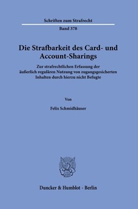 Abbildung von: Die Strafbarkeit des Card- und Account-Sharings. - Duncker & Humblot