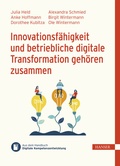 Cover: Innovationsf&auml;higkeit und betriebliche digitale Transformation geh&ouml;ren zusammen - Hanser