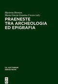 Cover: Praeneste tra archeologia ed epigrafia - De Gruyter