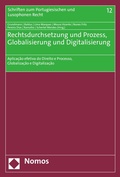 Cover: Rechtsdurchsetzung und Prozess, Globalisierung und Digitalisierung - Nomos