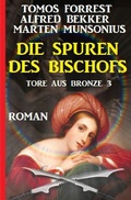 Cover: Die Spuren des Bischofs: Tore aus Bronze 3 - epubli
