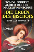 Cover: Die Erben des Bischofs: Tore aus Bronze 2 - epubli