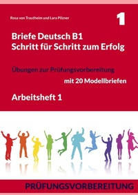 Abbildung von: Briefe Deutsch B1. Schritt für Schritt zum Erfolg - BoD - Books on Demand