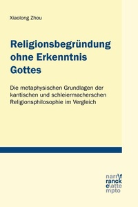 Abbildung von: Religionsbegründung ohne Erkenntnis Gottes - Narr Francke Attempto Verlag