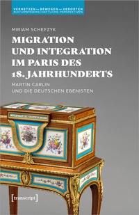 Abbildung von: Migration und Integration im Paris des 18. Jahrhunderts - transcript
