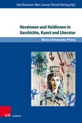 Cover: Heroinnen und Heldinnen in Geschichte, Kunst und Literatur - Brill Deutschland