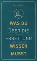 Cover: Was du &uuml;ber die Errettung wissen musst - Missionswerk Voice of Hope