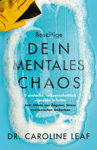 Abbildung von: Beseitige dein mentales Chaos - Grace today Verlag