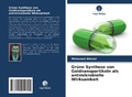 Cover: Gruene Synthese von Goldnanopartikeln als antimikrobielle Wirksamkeit - Verlag Unser Wissen