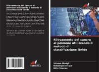 Abbildung von: Rilevamento del cancro al polmone utilizzando il metodo di classificazione ibrido - Edizioni Sapienza