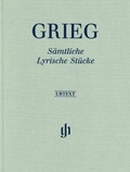Cover: Edvard Grieg - S&auml;mtliche Lyrische St&uuml;cke - Henle, G&uuml;nter