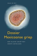 Cover: Dossier Mexicaanse griep - Daan de Wit