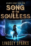 Cover: Song of the Soulless (Atlantis Legacy, #4) - Rubus Press