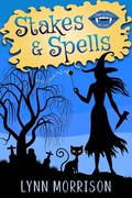 Cover: Stakes and Spells (Stakes and Spells Mysteries, #1) - Marketing Chair Press