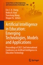 Cover: Artificial Intelligence in Education: Emerging Technologies, Models and Applications - Springer