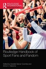 Cover: Routledge Handbook of Sport Fans and Fandom - Routledge