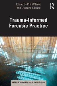 Enlarge image Cover: Trauma-Informed Forensic Practice - Routledge