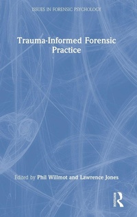 Enlarge image Cover: Trauma-Informed Forensic Practice - Routledge